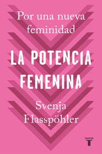 La Potencia Femenina / Woman Power