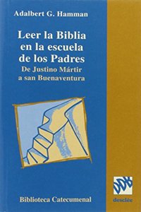 Leer la Biblia en la escuela de los padres : de Justino Martir