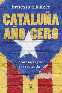 Cataluna ano cero: El proceso, el juicio y la sentencia