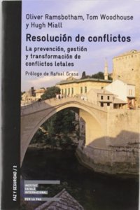 Resolucion de conflictos. La prevencion, gestion y transformacion de conflictos letales (Paz y seguridad) (Spanish Edition)