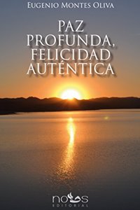 Paz profunda, felicidad autentica