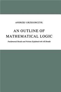 Outline of Mathematical Logic