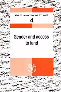 Gender and Access to Land (FAO Land Tenure Studies)