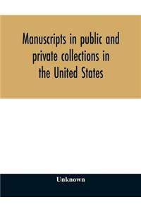 Manuscripts in public and private collections in the United States