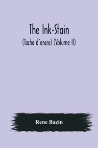 Ink-Stain (Tache d'encre) (Volume II)