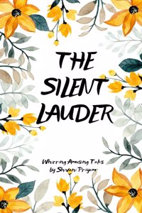 THE SILENT LAUDER - Whirring Amusing Tales