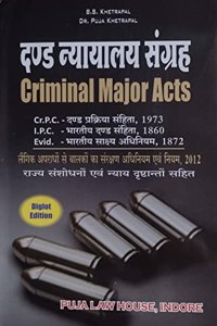 Criminal Major Acts ( Contents: Cr.P.C. I.P.C. Indian Evidence and POSCO act with Rules) In DIGLOT Edition