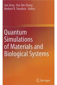 Quantum Simulations of Materials and Biological Systems