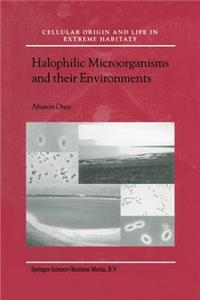 Halophilic Microorganisms and Their Environments