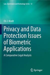 Privacy and Data Protection Issues of Biometric Applications