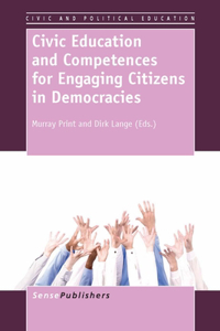 Civic Education and Competences for Engaging Citizens in Democracies