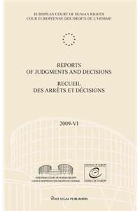 Reports of Judgments and Decisions / Recueil Des Arrets Et Decisions Vol. 2009-VI