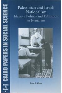 Palestinian and Israeli Nationalism: Identity Politics and Education in Jerusalem