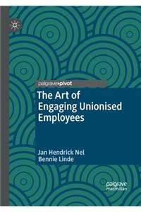 Art of Engaging Unionised Employees