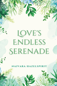 Love's Endless Serenade