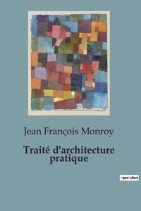 Traité d'architecture pratique