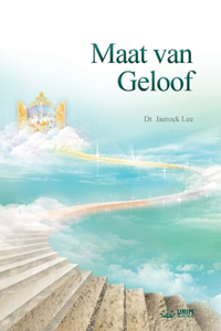 Maat van Geloof (Afrikaans Edition)