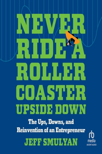 Never Ride a Rollercoaster Upside Down