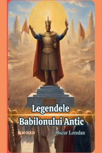 Legendele Babilonului Antic