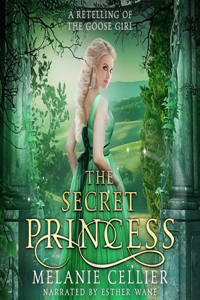 Secret Princess: A Retelling of the Goose Girl