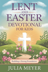 Lent and Easter Devotional for Kids 2025