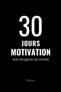 30 Jours de Motivation avec les géants de ce monde: Meilleures livres pour motiver un(e) ami(e)