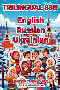 Trilingual 888 English Russian Ukrainian Illustrated Vocabulary Book