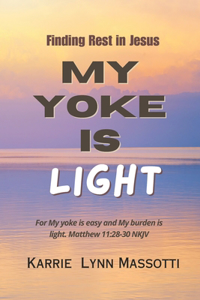 My Yoke Is Light