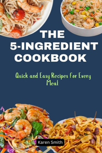 The 5-Ingredient Cookbook