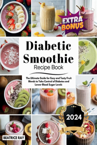 Diabetic Smoothie Recipe Book