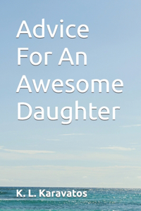 Advice For An Awesome Daughter