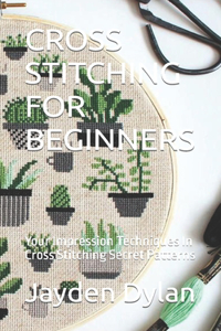 Cross Stitching for Beginners
