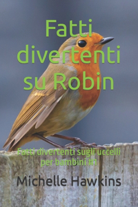 Fatti divertenti su Robin