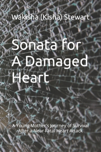 Sonata for A Damaged Heart
