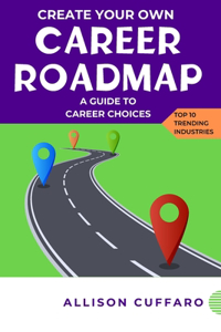 Create Your Own Career Roadmap
