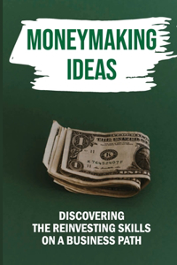 Moneymaking Ideas