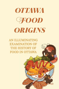 Ottawa Food Origins