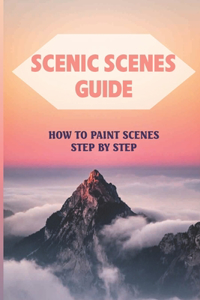 Scenic Scenes Guide