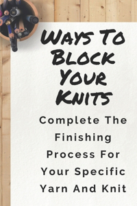 Ways To Block Your Knits