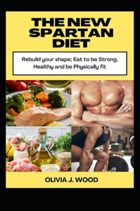 The New Spartan Diet