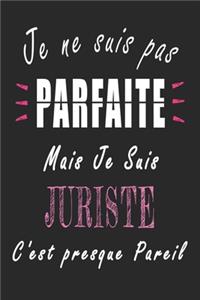 Je ne Suis pas Parfaite Mais je suis Juriste c'est presque Pareil Carnet de notes: Carnet de note de 120 pages pour les Juristes cadeaux pour un ami, une amie, un collègue ou un collègue, quelqu'un de la famille