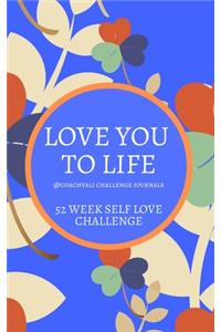 Love You to Life 52 Week Self Love Challenge