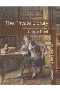 The Private Library