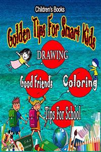 Childrens Books: Golden Tips For Smart Kids