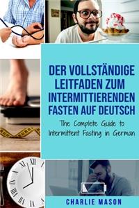 vollständige Leitfaden zum intermittierenden Fasten auf Deutsch/ The Complete Guide to Intermittent Fasting in German