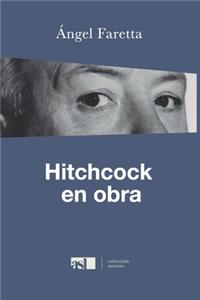 Hitchcock en obra (Spanish Edition)