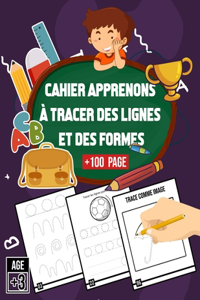 Cahier Apprenons à Tracer des Lignes et des Formes