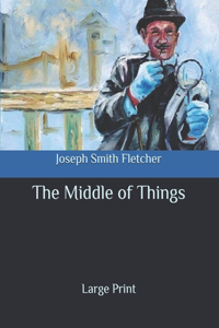 The Middle of Things