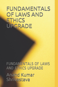 Fundamentals of Laws and Ethics Upgrade