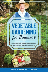 Vegetable Gardening for Beginners
